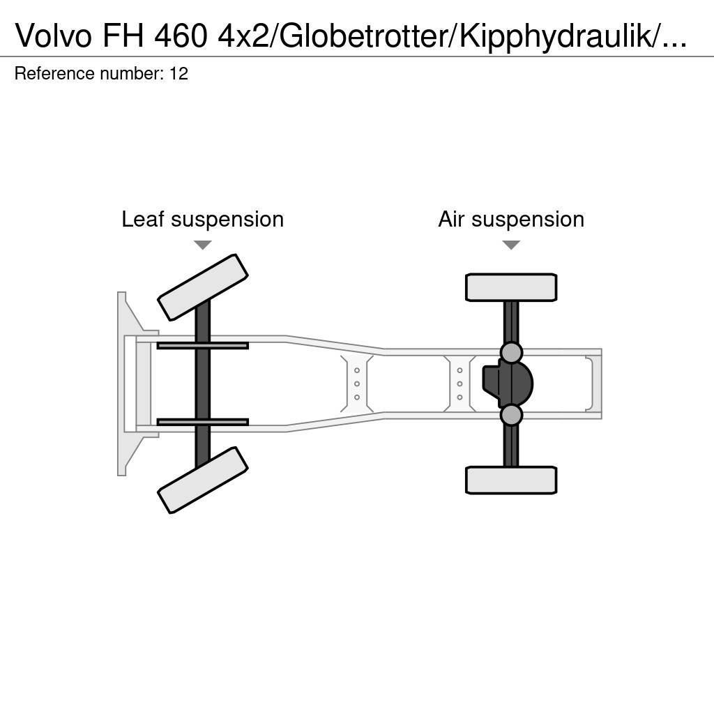 Volvo FH 460 4x2/Globetrotter/Kipphydraulik/Euro 6 Тягачі