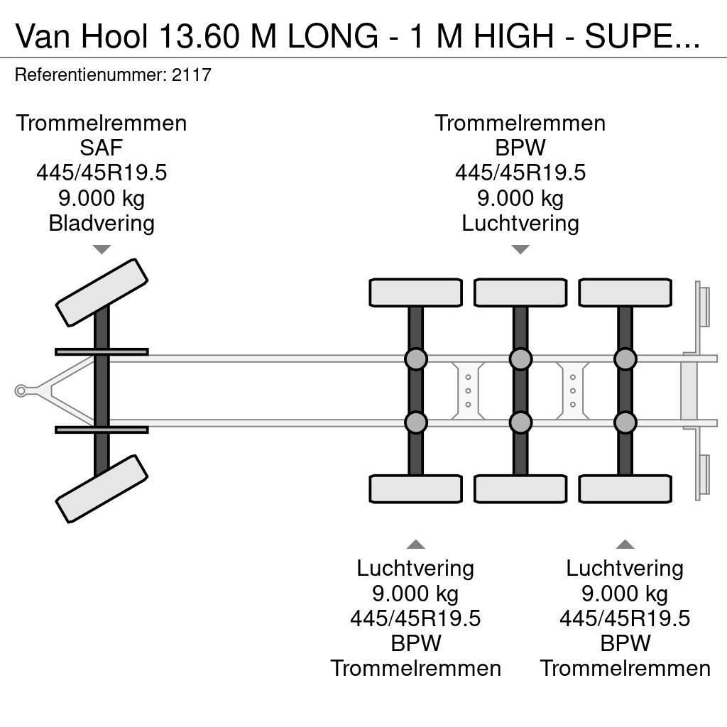 Van Hool 13.60 M LONG - 1 M HIGH - SUPER SINGLE TIRES - DRU Причепи-платформи/бокове розвантаження